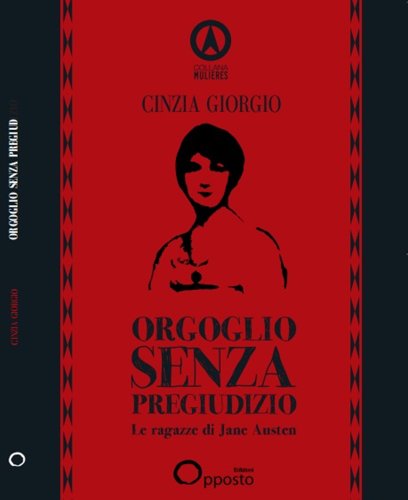 Cinzia Giorgio – Orgoglio senza pregiudizio. Le ragazze di Jane Austen (2013)