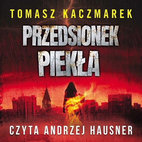 Tomasz Kaczmarek - Przedsionek piekła (2021)