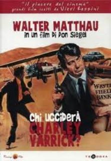 Chi ucciderà Charley Varrick? (1973).mkv BDRip 720p x264 AC3 iTA-ENG