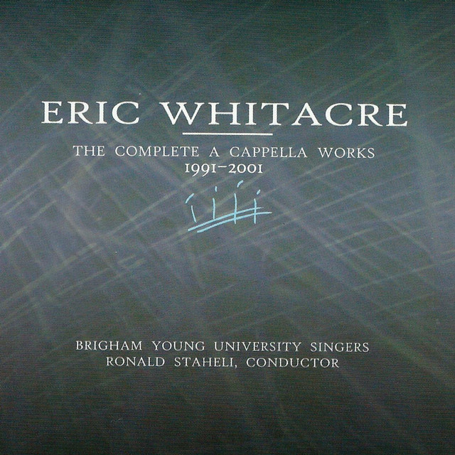 Eric Whitacre • The Complete A Cappella Works, 1991-2001 (2001)  .flac  48.0 kHz/24 bit