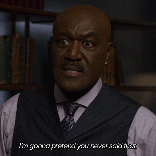 pretend-you-never-said-that.gif