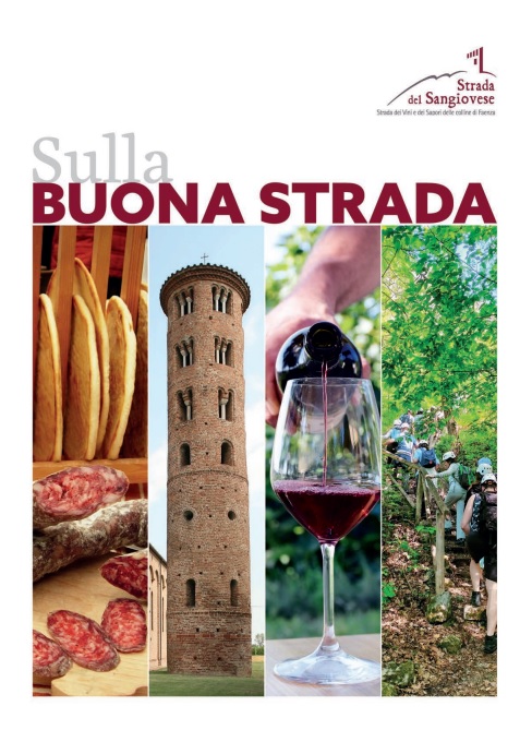 Otto dei dodici itinerari della Guida della Strada del Sangiovese sono dedicati ai comuni dell’Unione della Romagna Faentina Otto dei dodici itinerari della Guida della Strada del Sangiovese sono dedicati ai comuni dell’Unione della Romagna Faentina