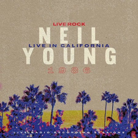9877e747 34c8 4a7d b258 66e66b8eddf3 - Neil Young - Neil Young: Live in California (2022) (Hi-Res) FLAC/MP3