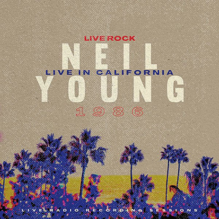 Neil Young - Neil Young: Live in California (2022) (Hi-Res) FLAC/MP3