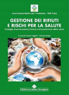Antonio Faggioli, Ernesto Burgio - Gestione dei rifiuti e rischi per la salute (2009)