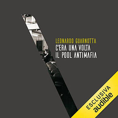 Leonardo Guarnotta - C'era una volta il pool antimafia (2022) (mp3 - 128 kbps)