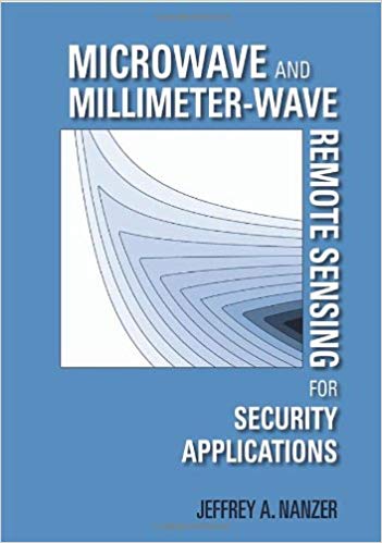 Microwave and Millimeter-Wave Remote Sensing for Security Applications Microwave and Millimeter-Wave Remote Sensing for Security Applications