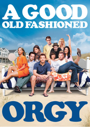 A Good Old Fashioned Orgy 2023 English Movie 480p – 720p HDRip Download