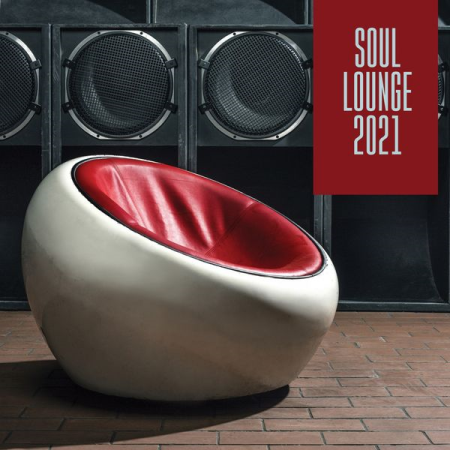 Various Artists - Soul Lounge 2021 (2020)