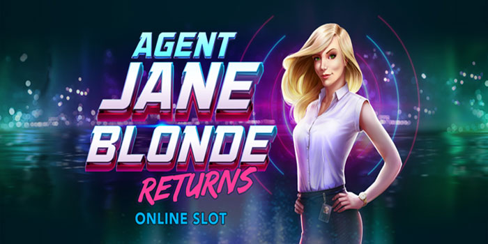 Cara Mudah Dapatkan Jackpot Besar di Slot Agent Jane Blonde Returns