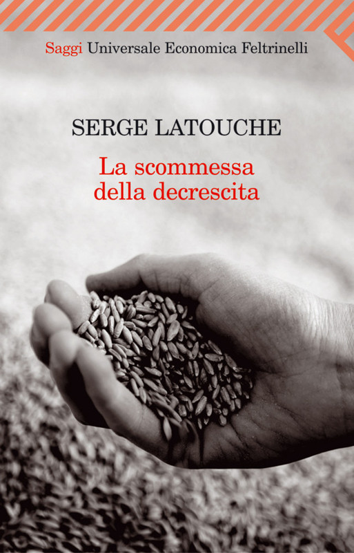Serge Latouche – La scommessa della decrescita (2014)
