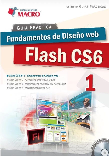 Guía Práctica: Fundamentos de Diseño Web. Flash CS6. Tomo 1 - Denis Rodríguez García (PDF) [VS]