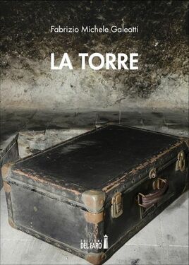 Fabrizio Michele Galeotti – La torre (2018)