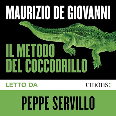Maurizio de Giovanni - Il metodo del coccodrillo (2023) (mp3 - 128 kbps)
