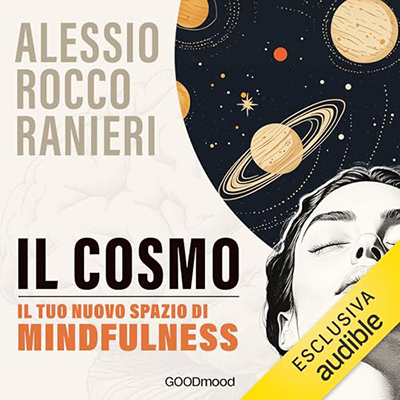 Alessio Rocco Ranieri - Il Cosmo꞉ Il tuo nuovo Spazio di Mindfulness (2024) (mp3 - 128 kbps)