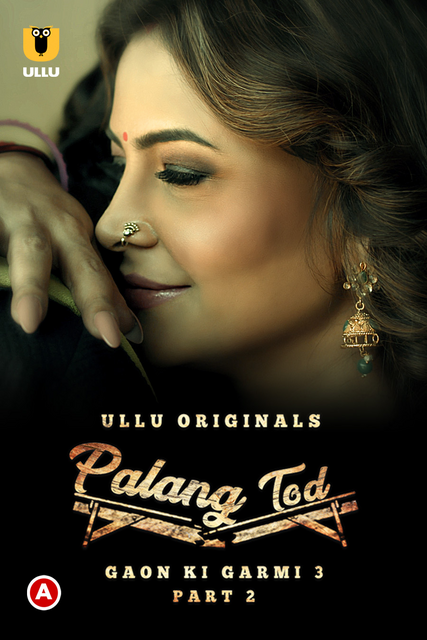  Palang Tod: Gaon Ki Garmi (2023) UNRATED 720p HEVC HDRip S03 Part 2 Hot Series x265 AAC [550MB] Full Movie Download
