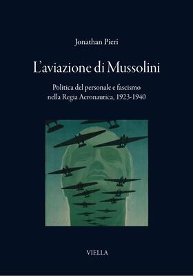 Jonathan Pieri - L’aviazione di Mussolini (2026)