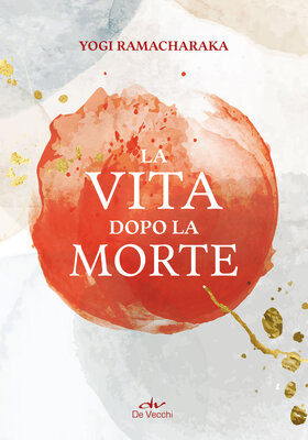 Yogi Ramacharaka - La vita dopo la morte (2025)