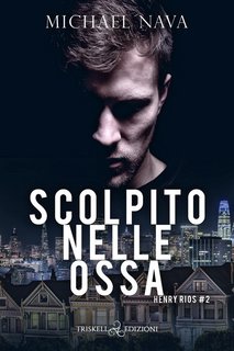 Michael Nava – Henry Rios Vol.2. Scolpito nelle ossa (2022)