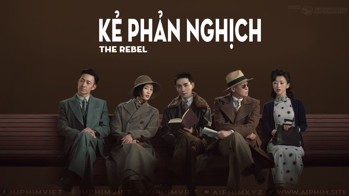 Kẻ Phản Nghịch - The Rebel (2021)