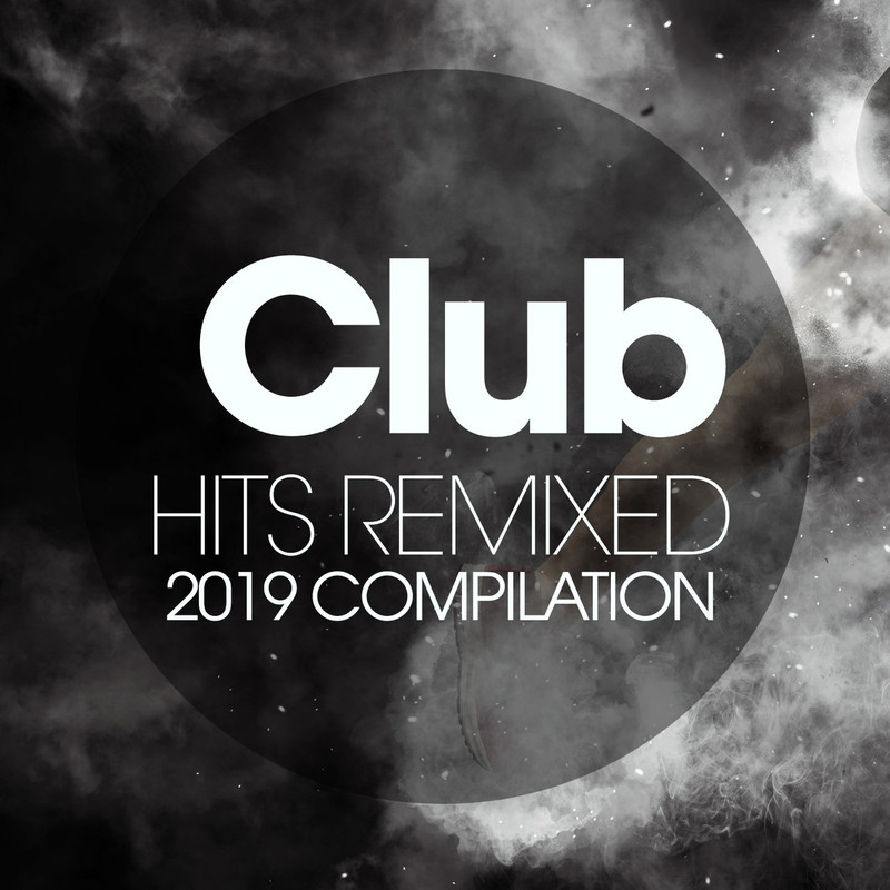 Various Artists Club Hits Remixed 2019 Compilation By Musicbox