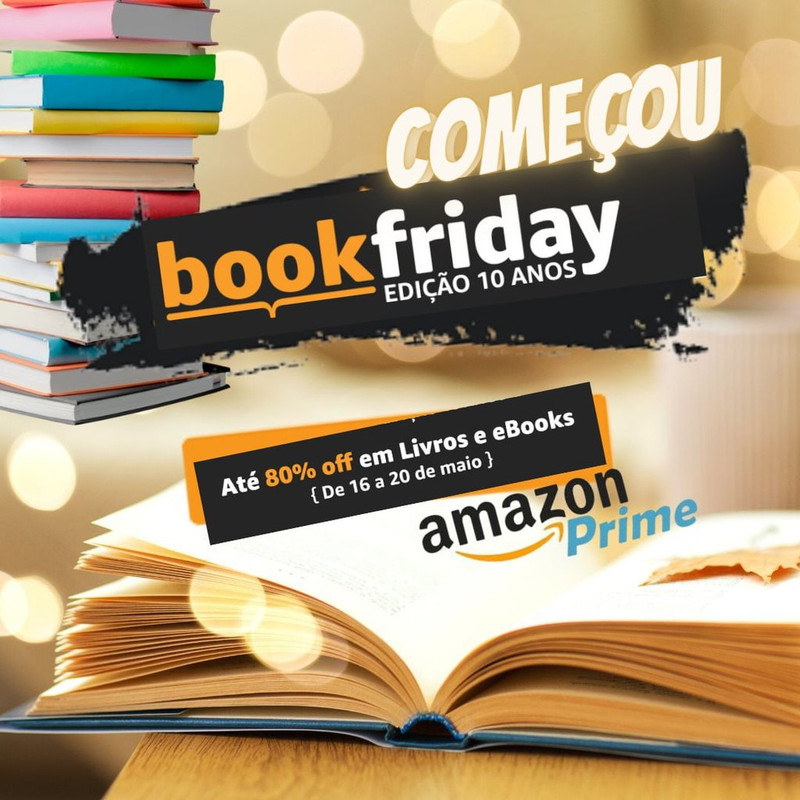 Começou a BOOK FRIDAY na Amazon: Até 70% OFF em livros e Ebooks