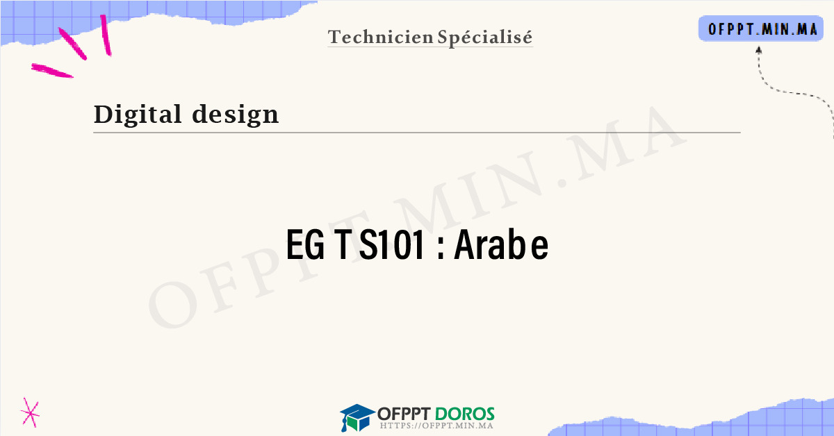 Sommaire détaillé du cours Arabe EGTS101 OFPPT - Structure du module