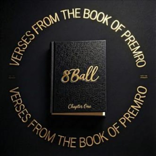 8Ball - Verses from the Book of Premro Chapter One (2026)