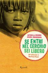 Antonella Ossorio, Adama Zoungrana – Se entri nel cerchio sei libero (2013)