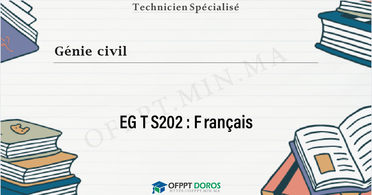 Couverture du cours OFPPT Génie civil Français EGTS202 - 2éme année: Génie Civil option Bâtiments