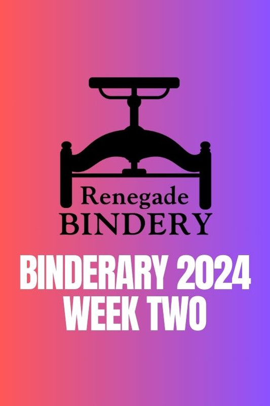 [White text is on a gradient pink and purple background with the Renegade Bindery book press logo at the top.] Binderary 2024 Week Two.