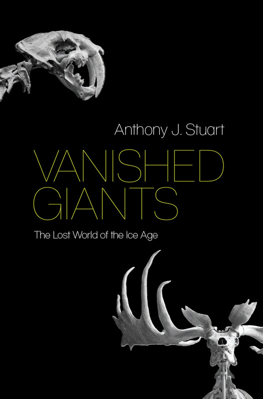 Vanished Giants The Lost World of the Ice Age