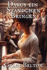 Darcy-ein-Standchen-Bringen-Eine-Stolz-und-Vorurteil-Variation.jpg