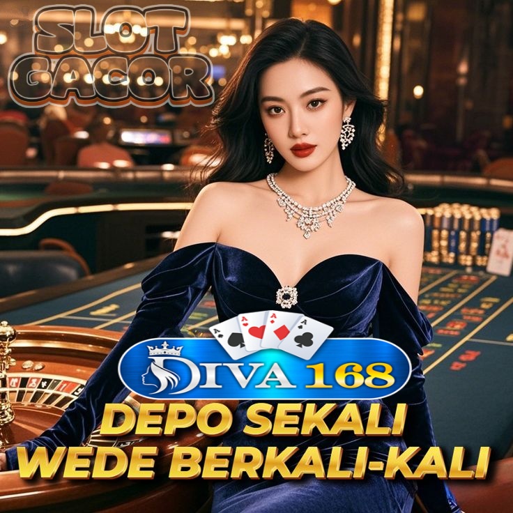 DIVA168! Situs Slot Gacor Online Terbaik Hari ini Link Agen Toto Resmi 2025