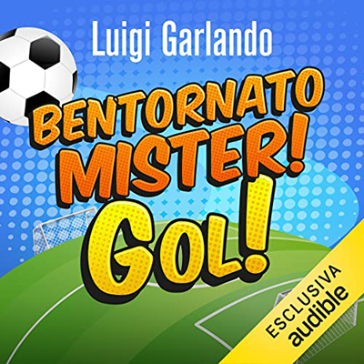 Luigi Garlando - Bentornato Mister! (2021) (mp3 - 128 kbps)