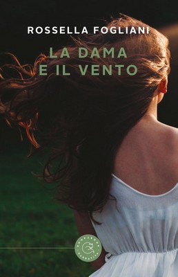 Rossella Fogliani - La dama e il vento (2018)