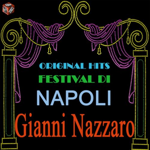 Gianni Nazzaro - Hits Original Festival di Napoli  Gianni Nazzaro [Album] (Nuova Canaria, 2016) FLAC