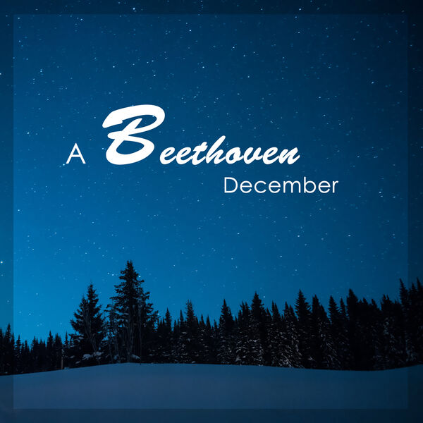 Ludwig van Beethoven- A Beethoven December 2023 Mp3 [320kbps]  Ludwig-van-Beethoven-A-Beethoven-December-2023-Mp3-320kbps