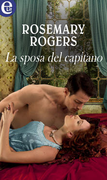 Rosemary Rogers - Logan 01 La sposa del capitano (2004)