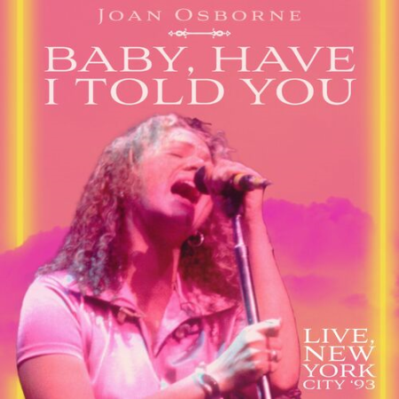 Joan Osborne   Baby, Have I Told You (Live, NYC '92) (2022)