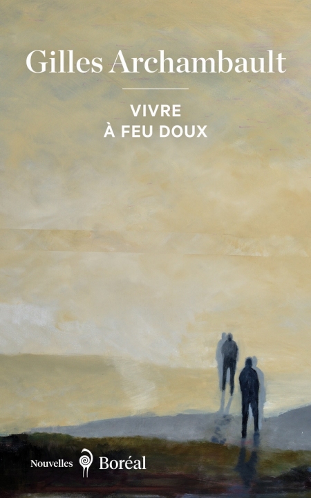 Vivre-feu-doux-Gilles-Archambault.jpg