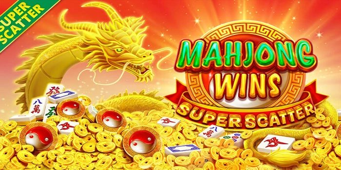Panduan Anti Rungkad Main Slot Mahjong Wins Super Scatter
