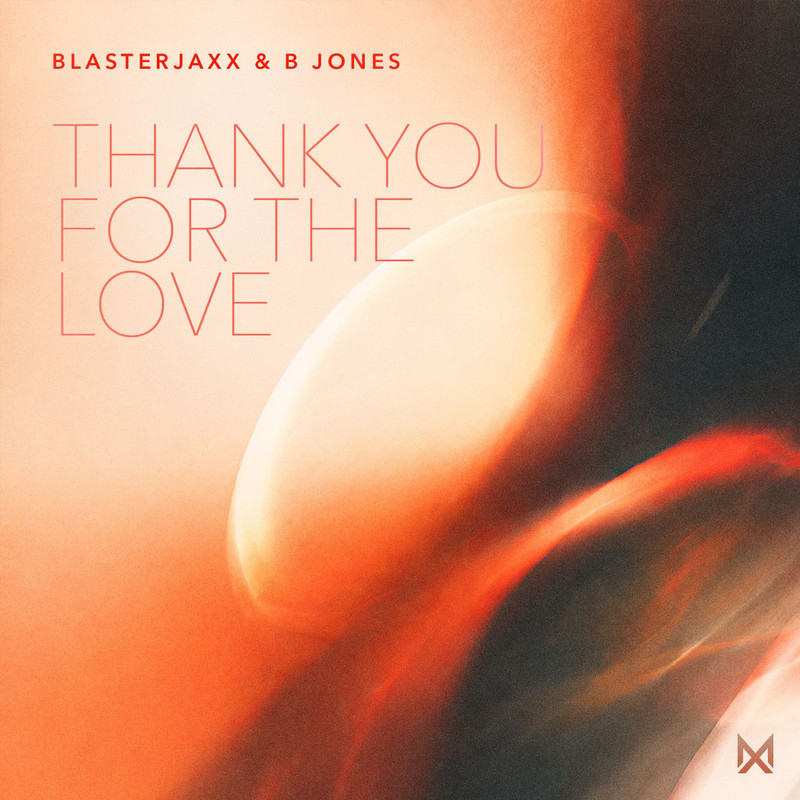 Blasterjaxx, B Jones - Thank You For The Love (Extended Mix)