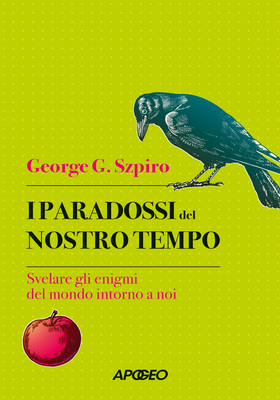 George G. Szpiro - I paradossi del nostro tempo (2025)