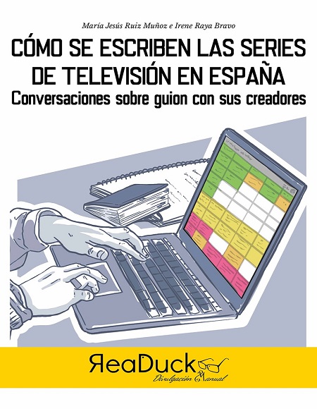 Cómo se hacen las series de televisión en España - María Jesús Ruiz Muñoz y Irene Raya Bravo (PDF + Epub) [VS]