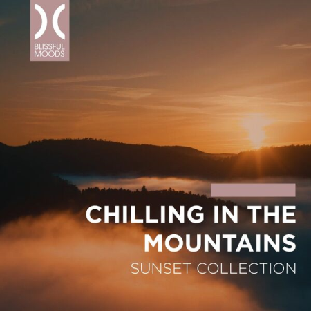 VA - Chilling in the Mountains (Sunset Collection) (2022)