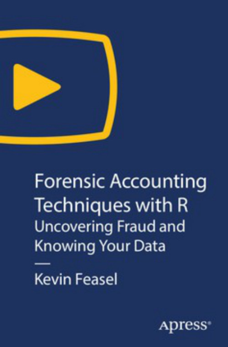 Forensic Accounting Techniques with R: Uncovering Fraud and Knowing Your Data