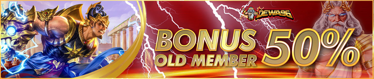 Bonus OLD Member 50%