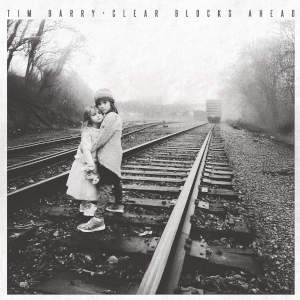 Clear Blocks Ahead by Tim Barry
