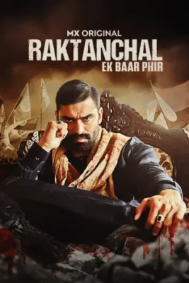 Raktanchal: Ek Baar Phir (2024)